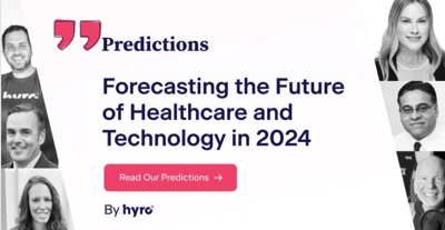2024 Predictions for The Future of Healthcare and Technology